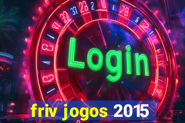 friv jogos 2015